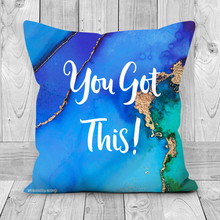 Load image into Gallery viewer, Cushion You Got This