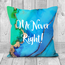Load image into Gallery viewer, Cushion Mr Never Right